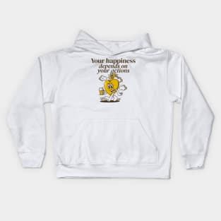 Your happiness depends on your action Kids Hoodie